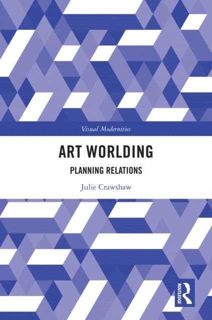 Julie Crawshaw - Art Worlding, E-bok