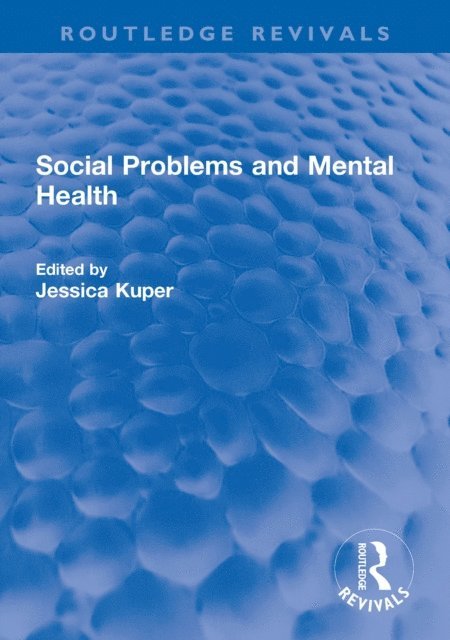 Jessica Kuper - Social Problems and Mental Health, E-bok