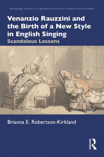 Brianna E. Robertson-Kirkland - Venanzio Rauzzini and the Birth of a New Style in English Singing, E-bok