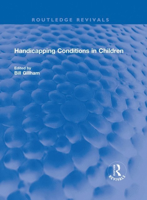 Bill Gillham - Handicapping Conditions in Children, E-bok
