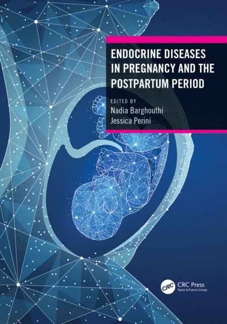 Jessica Perini, Nadia Barghouthi - Endocrine Diseases in Pregnancy and the Postpartum Period, E-bok