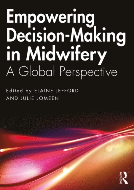 Julie Jomeen, Elaine Jefford - Empowering Decision-Making in Midwifery, E-bok