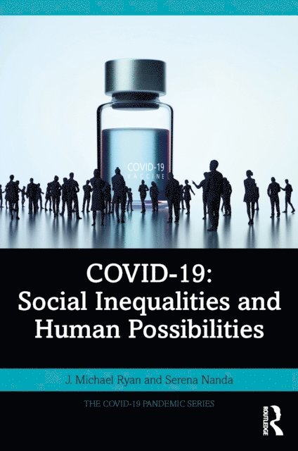 Serena Nanda, J. Michael Ryan - COVID-19: Social Inequalities and Human Possibilities, E-bok
