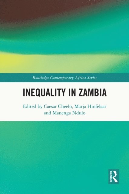 Manenga Ndulo, Marja Hinfelaar, Caesar Cheelo - Inequality in Zambia, E-bok
