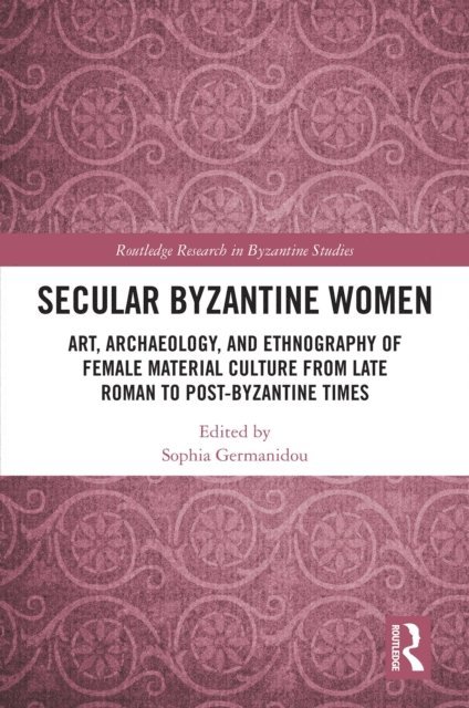 Sophia Germanidou - Secular Byzantine Women, E-bok