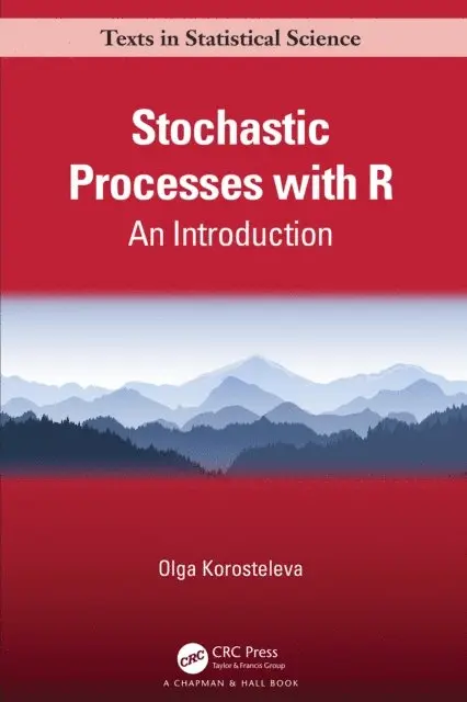 Olga Korosteleva - Stochastic Processes with R, E-bok. Tillgänglighet: Lägg i varukorg