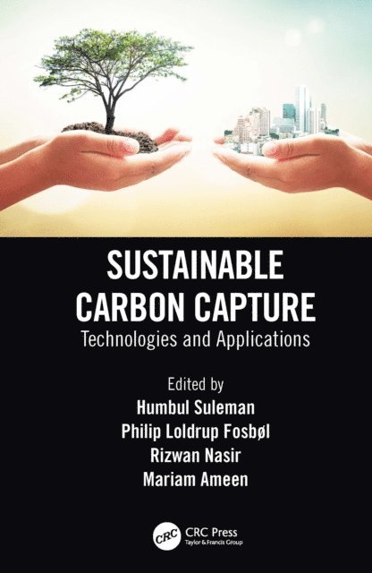 Mariam Ameen, Rizwan Nasir, Philip Loldrup Fosbol, Humbul Suleman - Sustainable Carbon Capture, E-bok