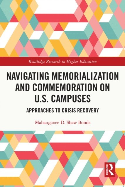 Mahauganee D. Shaw Bonds - Navigating Memorialization and Commemoration on U.S. Campuses, E-bok. Tillgänglighet: Lägg i varukorg
