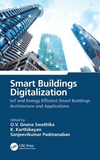 Sanjeevikumar Padmanaban, K. Karthikeyan, O.V. Gnana Swathika - Smart Buildings Digitalization, E-bok
