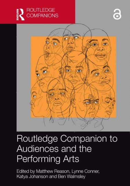 Ben Walmsley, Katya Johanson, Lynne Conner, Matthew Reason - Routledge Companion to Audiences and the Performing Arts, E-bok