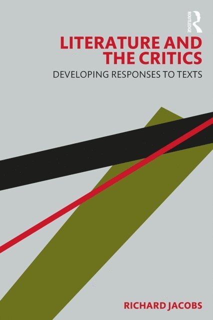 Richard Jacobs - Literature and the Critics, E-bok