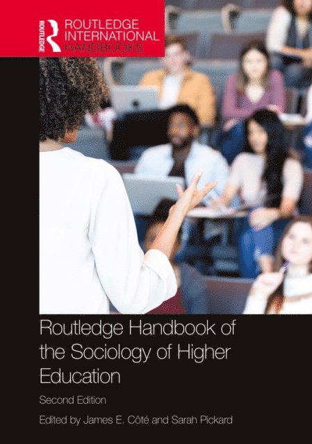 Sarah Pickard, James E. Cote - Routledge Handbook of the Sociology of Higher Education, E-bok