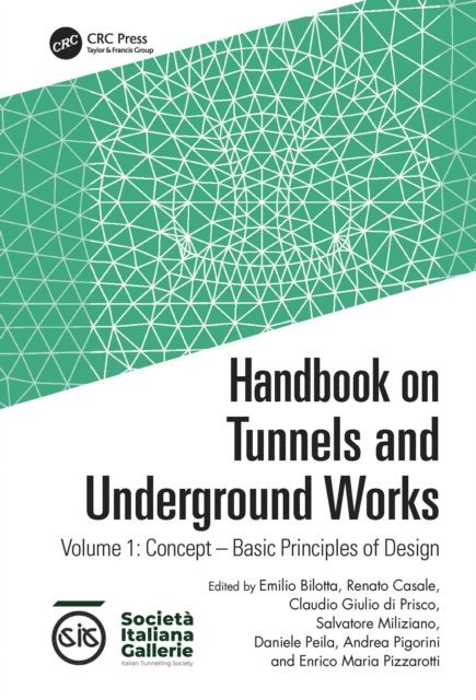 Enrico Maria Pizzarotti, Andrea Pigorini, Daniele Peila, Salvatore Miliziano, Claudio Giulio di Prisco, Renato Casale, Emilio Bilotta - Handbook on Tunnels and Underground Works, E-bok