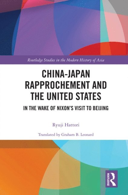 Ryuji Hattori - China-Japan Rapprochement and the United States, E-bok