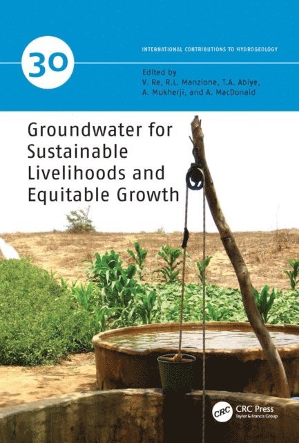 Alan MacDonald, Aditi Mukherji, Tamiru A. Abiye, Rodrigo Lilla Manzione, Viviana Re - Groundwater for Sustainable Livelihoods and Equitable Growth, E-bok