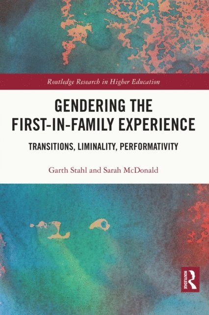 Sarah McDonald, Garth Stahl - Gendering the First-in-Family Experience, E-bok