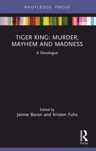 Kristen Fuhs, Jaimie Baron - Tiger King: Murder, Mayhem and Madness, E-bok