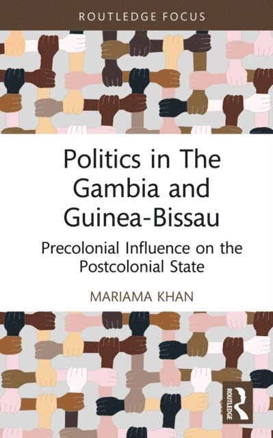 Mariama Khan - Politics in The Gambia and Guinea-Bissau, E-bok