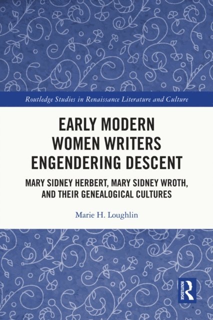 Marie H. Loughlin - Early Modern Women Writers Engendering Descent, E-bok