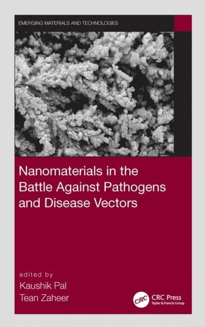 Tean Zaheer, Kaushik Pal - Nanomaterials in the Battle Against Pathogens and Disease Vectors, E-bok