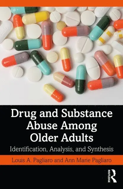 Ann Marie Pagliaro, Louis A. Pagliaro - Drug and Substance Abuse Among Older Adults, E-bok. Tillgänglighet: Lägg i varukorg