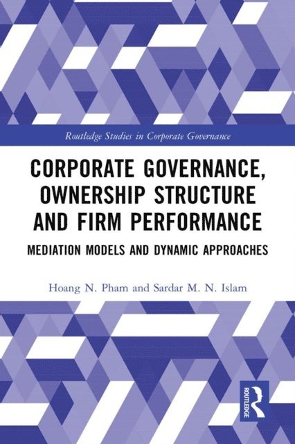 Sardar M. N. Islam, Hoang N. Pham - Corporate Governance, Ownership Structure and Firm Performance, E-bok
