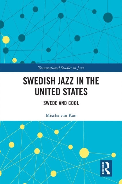 Mischa van Kan - Swedish Jazz in the United States, E-bok