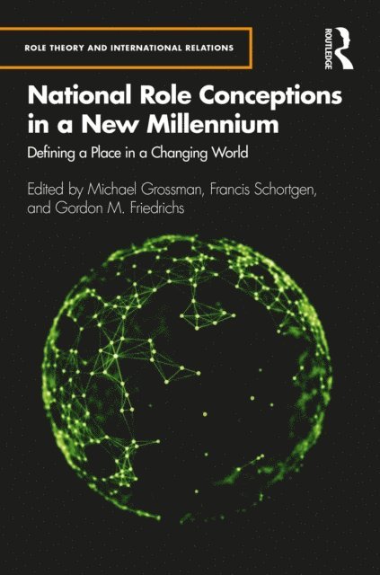 Gordon M. Friedrichs, Francis Schortgen, Michael Grossman - National Role Conceptions in a New Millennium, E-bok