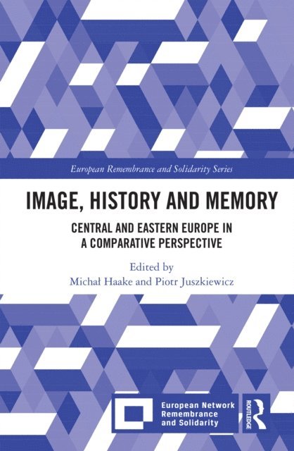Piotr Juszkiewicz, Michal Haake - Image, History and Memory, E-bok