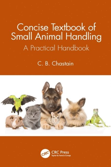 C. B. Chastain - Concise Textbook of Small Animal Handling, E-bok. Tillgänglighet: Lägg i varukorg