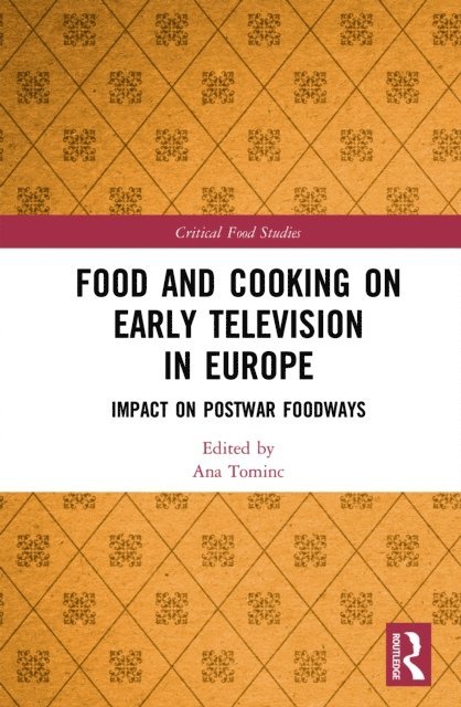 Ana Tominc - Food and Cooking on Early Television in Europe, E-bok