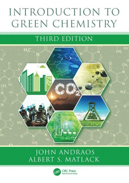 Albert S. Matlack, John Andraos - Introduction to Green Chemistry, E-bok