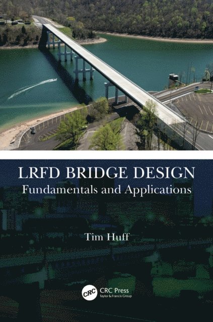 Tim Huff - LRFD Bridge Design, E-bok