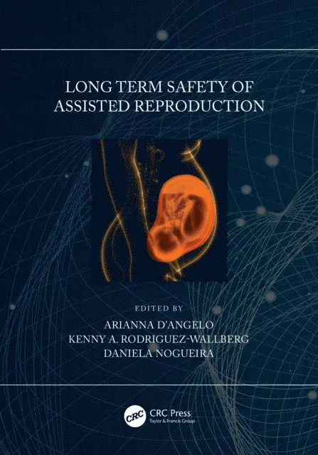 Daniela Nogueira, Kenny A. Rodriguez-Wallberg, Arianna D'Angelo - Long Term Safety of Assisted Reproduction, E-bok. Tillgänglighet: Lägg i varukorg