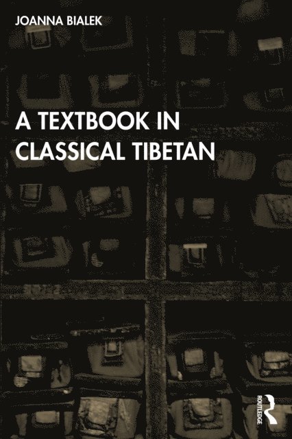 Joanna Bialek - Textbook in Classical Tibetan, E-bok