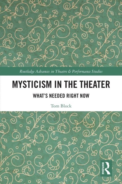 Tom Block - Mysticism in the Theater, E-bok. Tillgänglighet: Lägg i varukorg