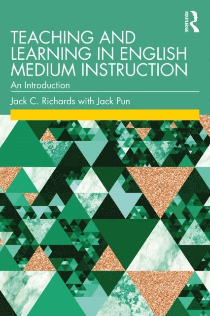 Jack Pun, Jack C. Richards - Teaching and Learning in English Medium Instruction, E-bok