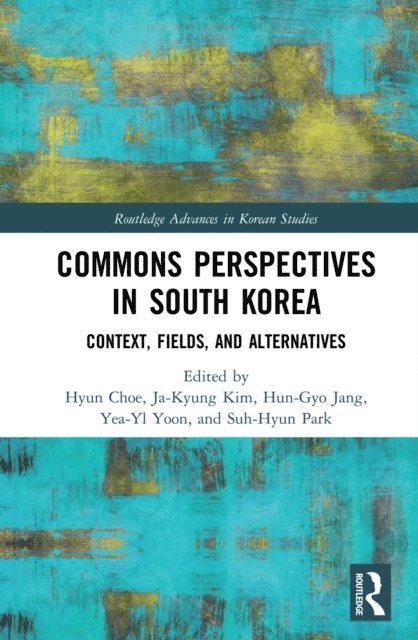 Suh-Hyun Park, Yea-Yl Yoon, Hun-Gyo Jang, Ja-Kyung Kim, Hyun Choe - Commons Perspectives in South Korea, E-bok