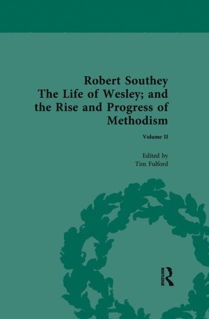 Tim Fulford - Robert Southey, The Life of Wesley; and the Rise and Progress of Methodism, E-bok