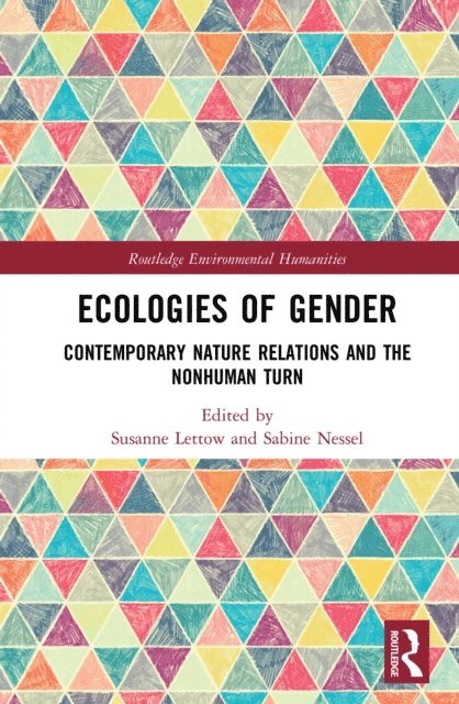 Sabine Nessel, Susanne Lettow - Ecologies of Gender, E-bok