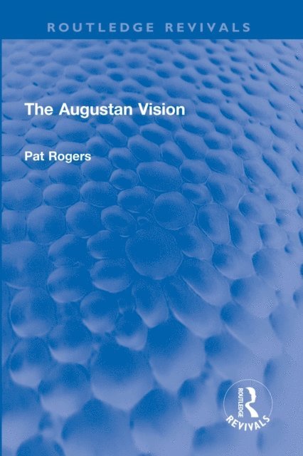 Pat Rogers - Augustan Vision, E-bok