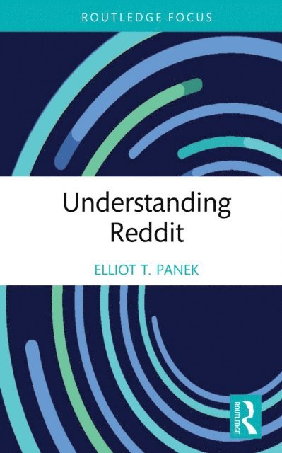 Elliot T. Panek - Understanding Reddit, E-bok