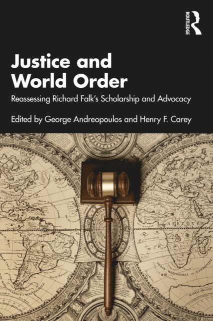 Henry F Carey, George Andreopoulos - Justice and World Order, E-bok