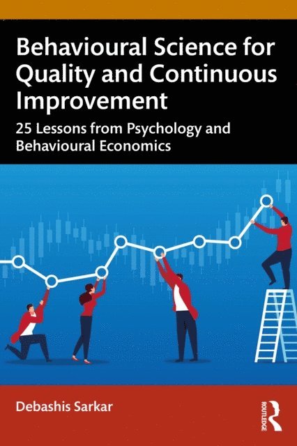 Debashis Sarkar - Behavioural Science for Quality and Continuous Improvement, E-bok