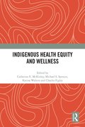 Indigenous Health Equity and Wellness