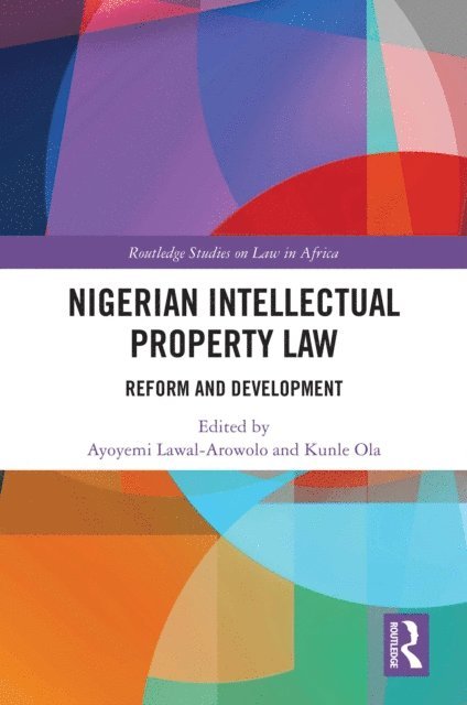 Kunle Ola, Ayoyemi Lawal-Arowolo - Nigerian Intellectual Property Law, E-bok