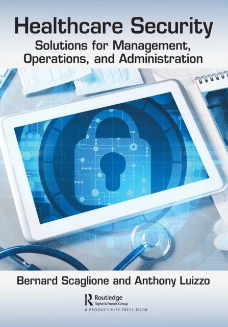 Bernard Scaglione, Anthony Luizzo - Healthcare Security, E-bok