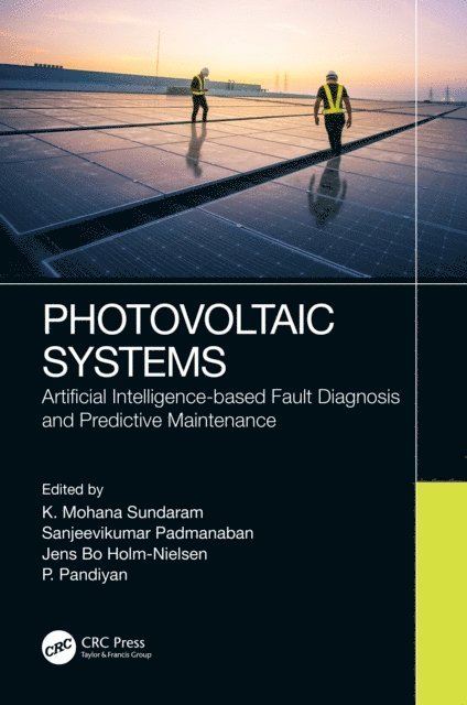 P. Pandiyan, Jens Bo Holm-Nielsen, Sanjeevikumar Padmanaban, K.Mohana Sundaram - Photovoltaic Systems, E-bok