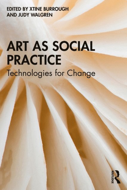 Judy Walgren, xtine burrough - Art as Social Practice, E-bok