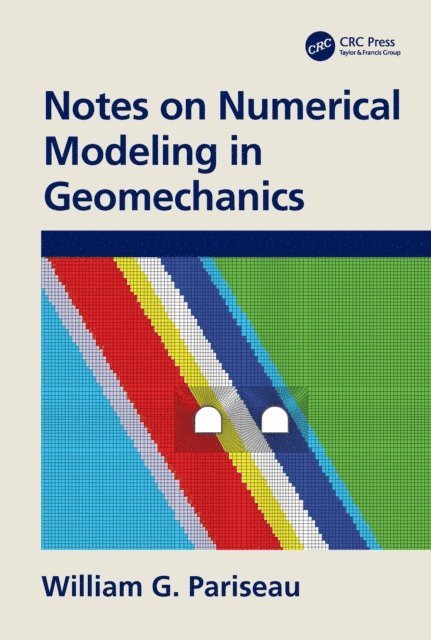 William G. Pariseau - Notes on Numerical Modeling in Geomechanics, E-bok. Tillgänglighet: Lägg i varukorg